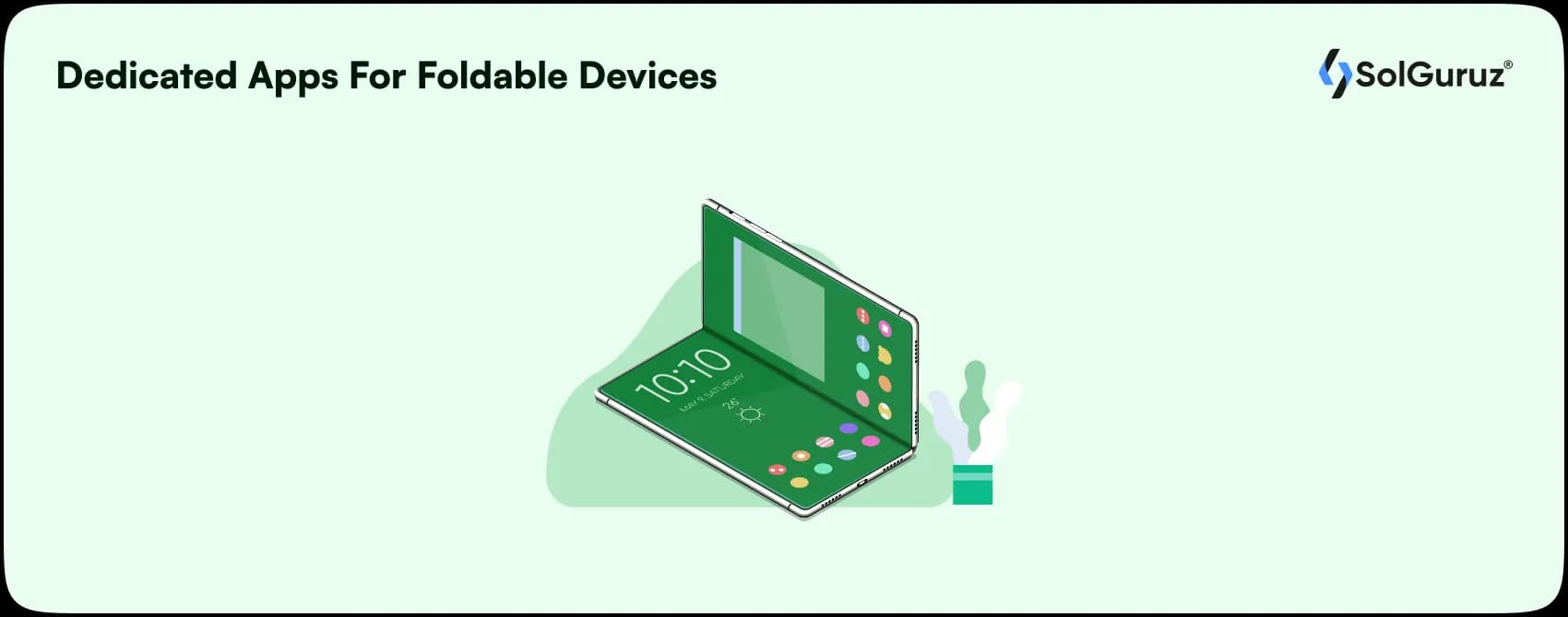 dedicated apps for foldable devices