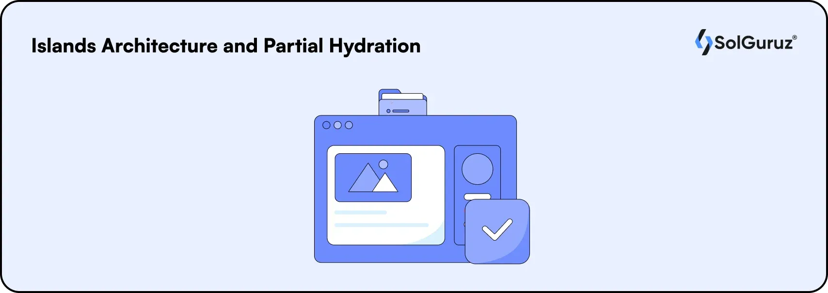 islands architecture and partial hydration