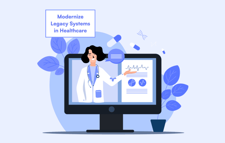 how to modernize legacy systems in healthcare