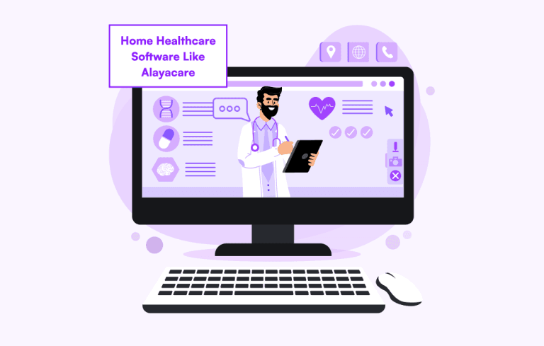 build a home healthcare software like alayacare