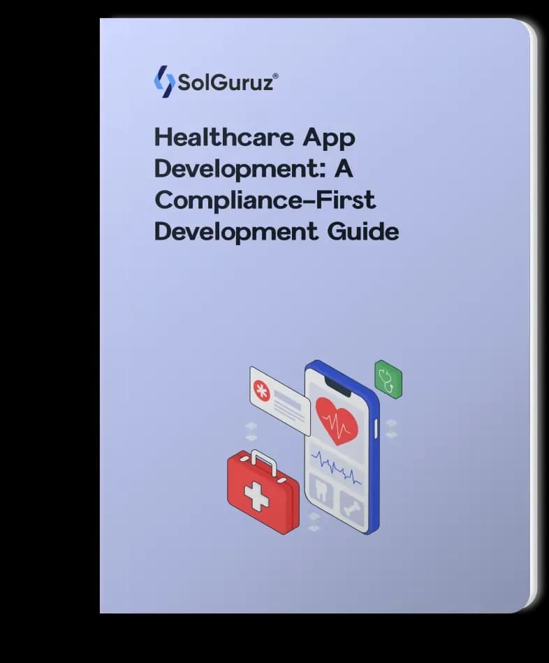 healthcare app development a compliance-first development guide