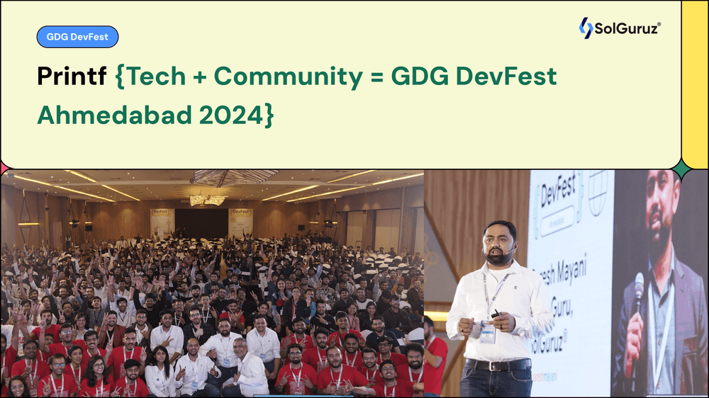 GDG DevFest Ahmedabad, led by SolGuruz CEO Paresh Mayani