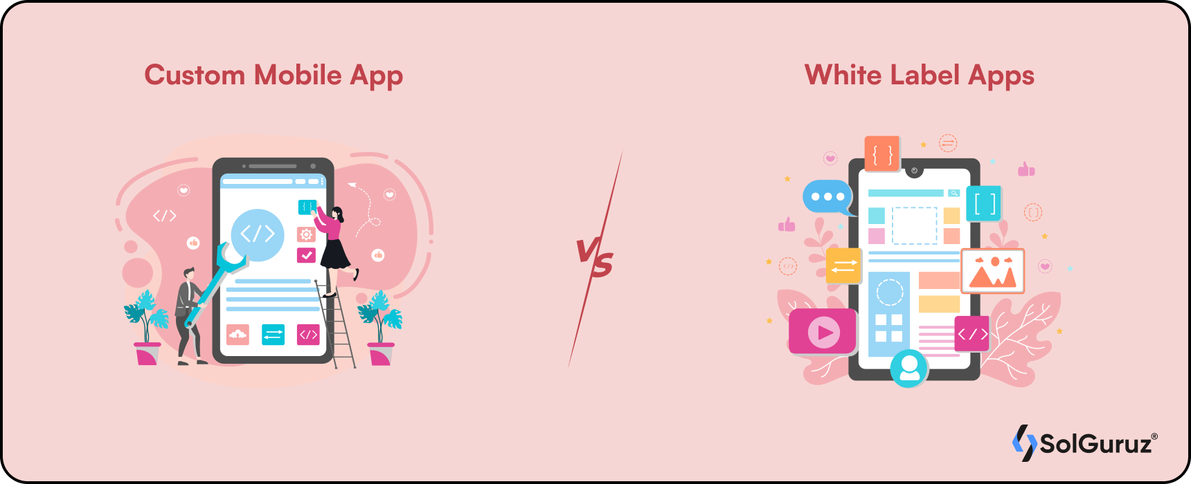 Custom App Development vs. White label Apps