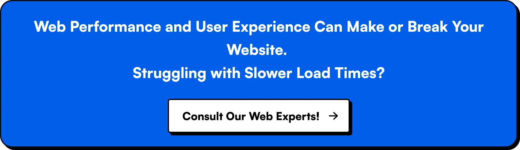 Web Performance and User Experience Can Make or Break Your Website
