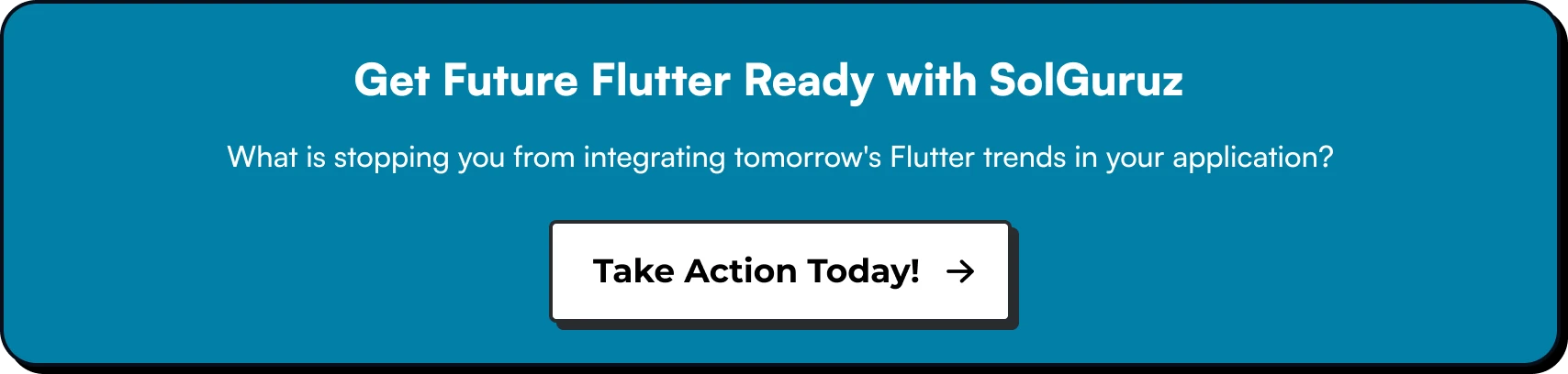 Get Future Flutter Ready with SolGuruz, a leading and a top-rated flutter app development company in India