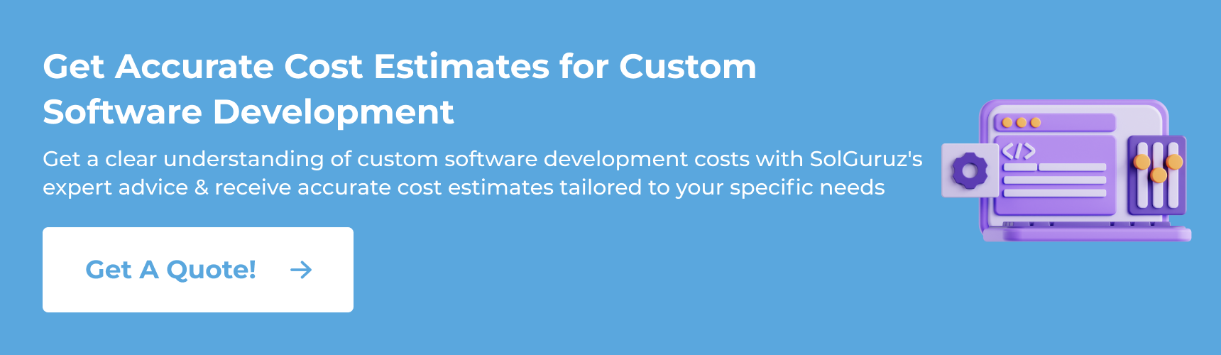 Get Accurate Cost Estimates for Custom Software Development