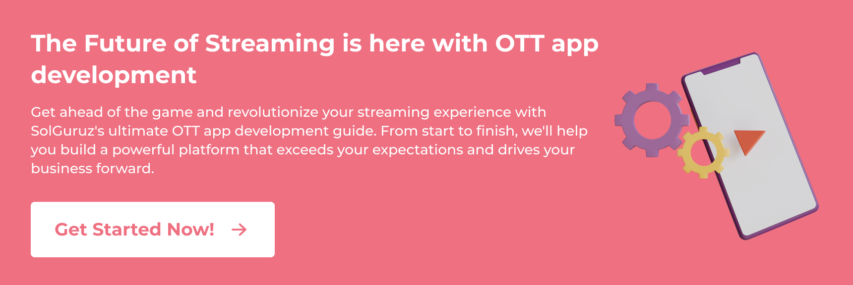 The Future of Streaming is here with Custom OTT app development