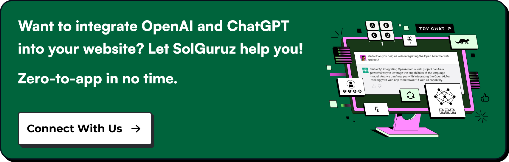 If you want to integrate OpenAI and ChatGPT into your website, let SolGuruz help you!