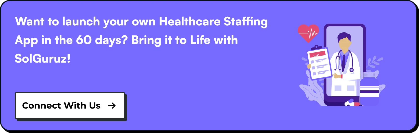 Want to launch your own Healthcare Staffing App in the 60 days