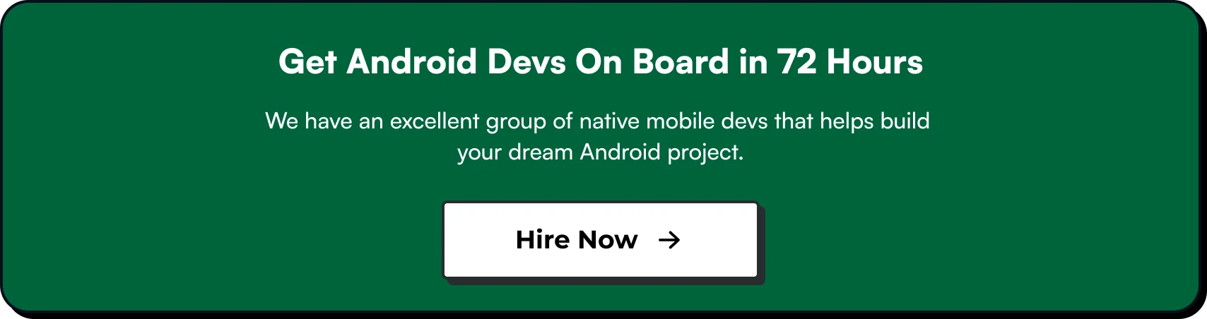 Get Android developers On board via dedicated model contract in 72 Hours
