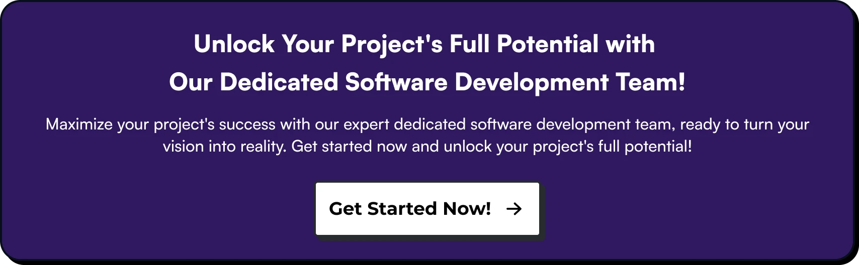 Unlock Your Project's Full Potential with Our Dedicated Software Development Team