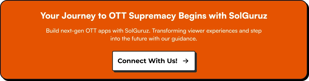 Your Journey to OTT Supremacy Begins with SolGuruz