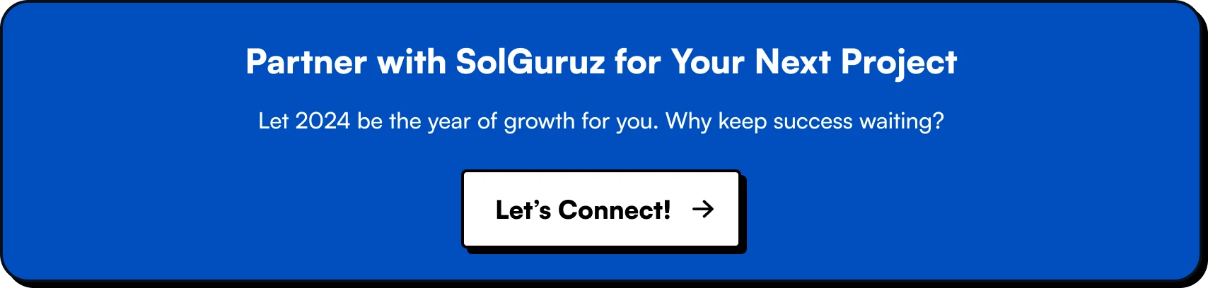 Partner with SolGuruz for Your Next Project