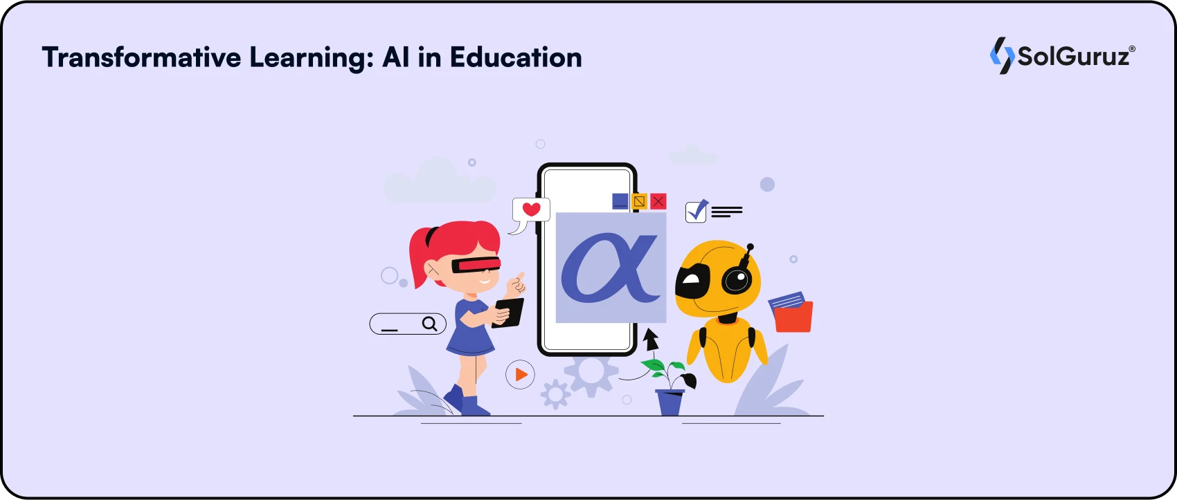 AI-Empowered Education - Transformative Learning AI in Education
