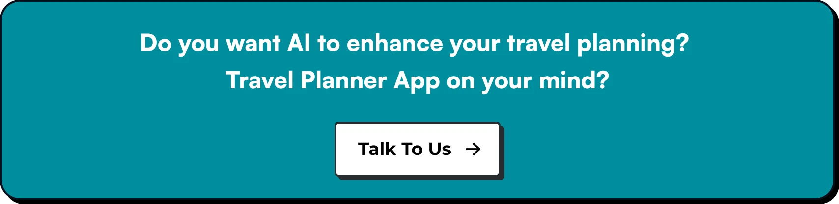 Do you want AI to enhance your travel planning? Travel Planner App on your mind?