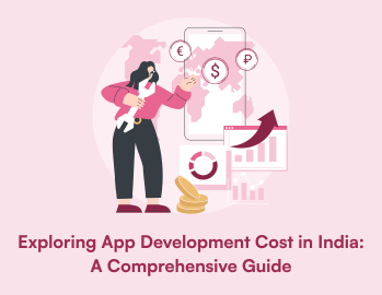App Development Cost in India - An In-depth Analysis